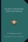 Allen's Synonyms and Antonyms  N/A 9781163303450 Front Cover