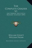 Complete Grazier V1 And Farmers' and Cattle-Breeders' Assistant (1893) N/A 9781169369450 Front Cover