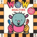 Wow!: Mealtime  N/A 9781423108450 Front Cover