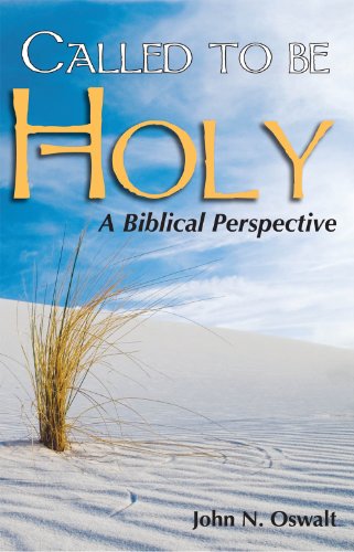 Called to Be Holy A Biblical Perspective 2nd 1999 9781593175450 Front Cover