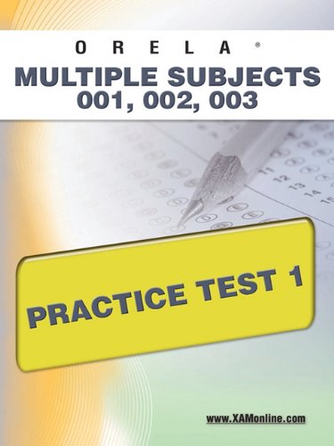 ORELA Multi-Subject 001, 002, 003 Practice Test 1   2011 9781607872450 Front Cover