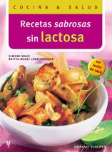 Recetas sabrosas sin lactosa/ Delicious Recipes Without Lactose:  2006 9788425516450 Front Cover