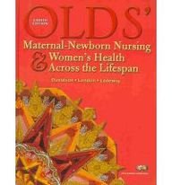 Olds' Maternal-Newborn Nursing and Women's Health Across the Lifespan and Clinical Handbook Package  8th 2008 9780135137451 Front Cover