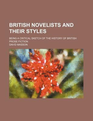 British Novelists and Their Styles  N/A 9780217691451 Front Cover