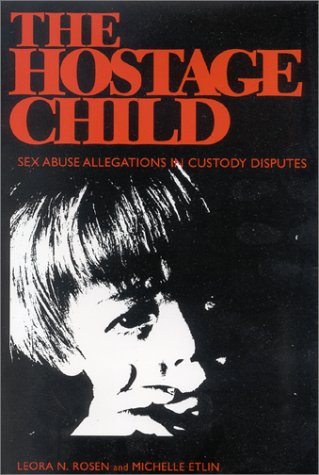 Hostage Child Sex Abuse Allegations in Custody Disputes  1996 9780253330451 Front Cover