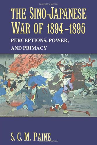 Sino-Japanese War of 1894-1895 Perceptions, Power, and Primacy  2005 9780521617451 Front Cover