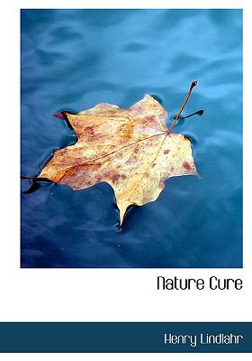 Nature Cure  2008 9780554220451 Front Cover
