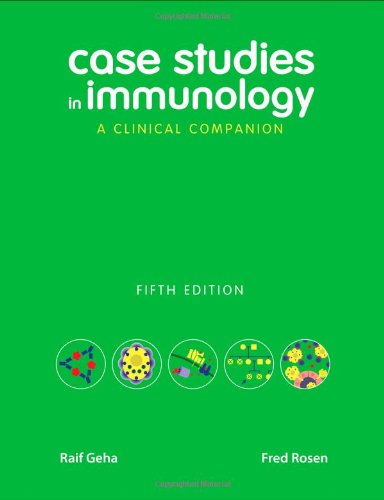Case Studies in Immunology A Clinical Companion 5th 2007 (Revised) 9780815341451 Front Cover