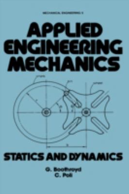 Applied Engineering Mechanics Statics and Dynamics  1980 9780824769451 Front Cover