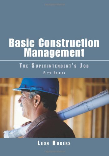 Basic Construction Management The Superintendent's Job 5th 2008 9780867186451 Front Cover