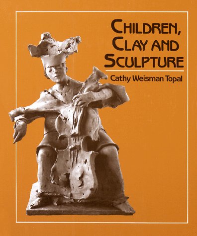 Children, Clay and Sculpture  N/A 9780871921451 Front Cover