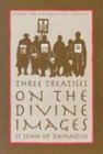 Three Treatises on the Divine Images  2003 9780881412451 Front Cover