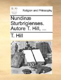 Nundinï¿½ Sturbrigienses Autore T Hill  N/A 9781171169451 Front Cover