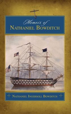 Memoir of Nathaniel Bowditch (trade)  N/A 9781429097451 Front Cover