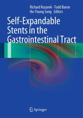 Self-Expandable Stents in the Gastrointestinal Tract   2013 9781461437451 Front Cover
