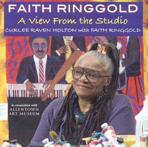 Faith Ringgold A View from the Studio  2004 9781593730451 Front Cover