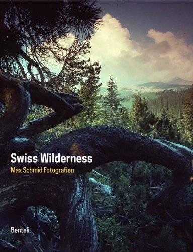 Swiss Wilderness:   2013 9783716517451 Front Cover