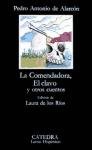 La Comendadora, El Clavo Y Otros Cuentos / The Commander, the Nail and Other Stories:  2006 9788437600451 Front Cover