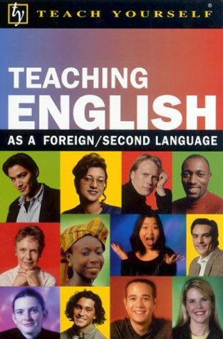 Teach Yourself Teaching English as a Foreign/Second Language   2002 9780071384452 Front Cover