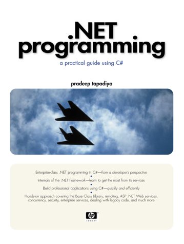 . NET Programming A Practical Guide Using C#  2003 9780130669452 Front Cover