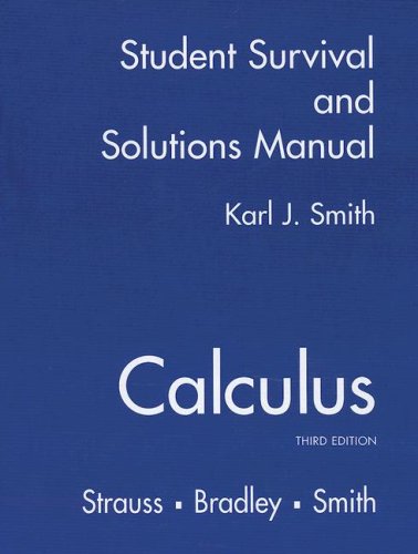 Calculus Student Survival and Solutions Manual 3rd 2002 9780130672452 Front Cover