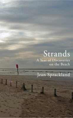 Strands A Year of Discoveries on the Beach  2012 9780224087452 Front Cover