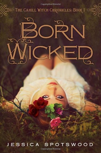 Born Wicked   2012 9780399257452 Front Cover