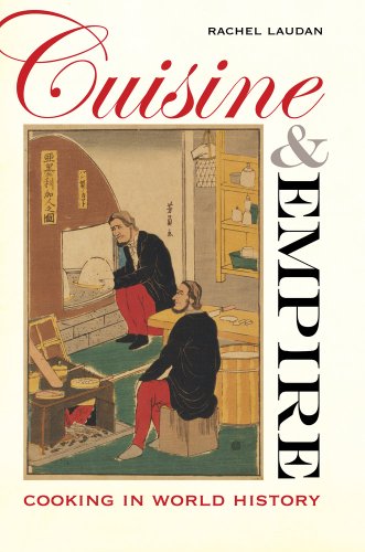 Cuisine and Empire Cooking in World History  2013 9780520266452 Front Cover