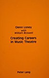 Creating Careers in Music Theatre  N/A 9780820405452 Front Cover