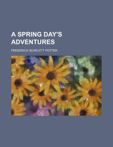 Spring Days Adventures  2010 9781154543452 Front Cover