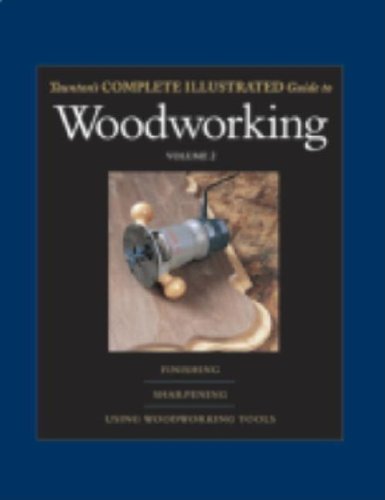 Taunton's Complete Illustrated Guide to Woodworking Using Woodworking Tools; Finishing; Sharpening Gift  9781561587452 Front Cover