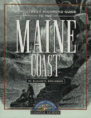 Longstreet Highroad Guide to the Maine Coast   1999 9781563525452 Front Cover