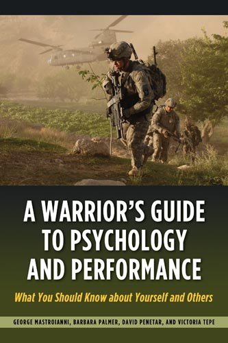 Warrior's Guide to Psychology and Performance What You Should Know about Yourself and Others  2010 9781597975452 Front Cover
