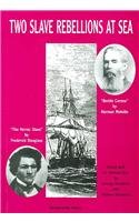 Two Slave Rebellions at Sea The Heroic Slave by Frederick Douglass and Benito Cereno by Herman Melville  2000 9781881089452 Front Cover