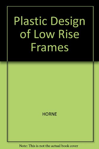 Plastic Design of Low-Rise Frames  1985 9780003830453 Front Cover
