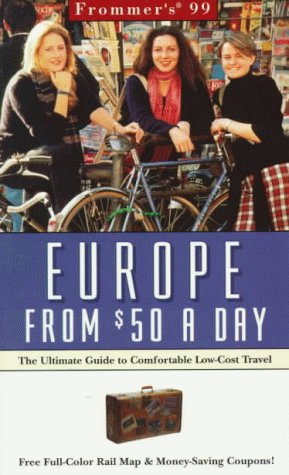 Frommer's Europe from $50 a Day The Ultimate Guide to Comfortable Low-Cost Travel with Coupons and Map  1998 9780028622453 Front Cover