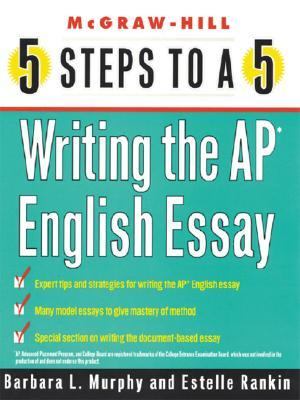 5 Steps to a 5 on the Ap Writing the AP English Essay  2004 9780071428453 Front Cover