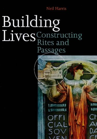 Building Lives Constructing Rites and Passages  1999 9780300070453 Front Cover