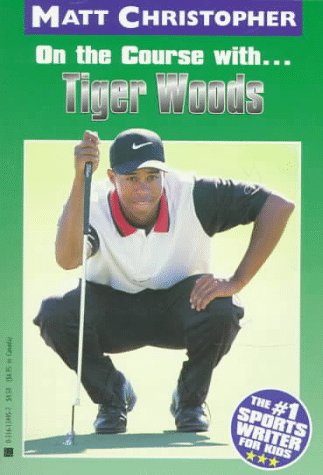 On the Course with... Tiger Woods   1998 (Revised) 9780316134453 Front Cover