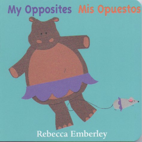 My Opposites   2000 9780316233453 Front Cover