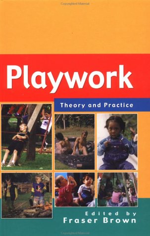 Playwork Theory and Practice  2002 9780335209453 Front Cover