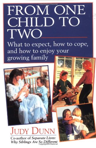 From One Child to Two What to Expect, How to Cope, and How to Enjoy Your Growing Family  1995 9780449906453 Front Cover