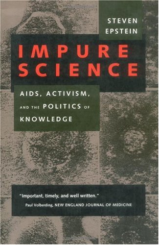 Impure Science AIDS, Activism, and the Politics of Knowledge  1997 9780520214453 Front Cover
