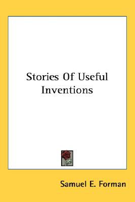 Stories of Useful Inventions  N/A 9780548485453 Front Cover