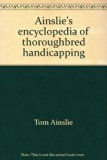 Ainslie's Encyclopedia of Thoroughbred Handicapping N/A 9780688033453 Front Cover