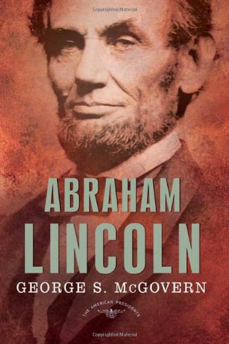 Abraham Lincoln The American Presidents Series: the 16th President, 1861-1865  2008 (Abridged) 9780805083453 Front Cover