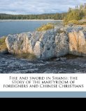 Fire and Sword in Shansi; the Story of the Martyrdom of Foreigners and Chinese Christians N/A 9781177981453 Front Cover
