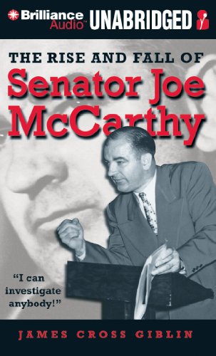The Rise and Fall of Senator Joe Mccarthy: Library Edition  2011 9781455858453 Front Cover