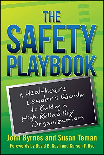 Safety Playbook A Healthcare Leader's Guide to Building a High-Reliability Organization  2018 9781567939453 Front Cover