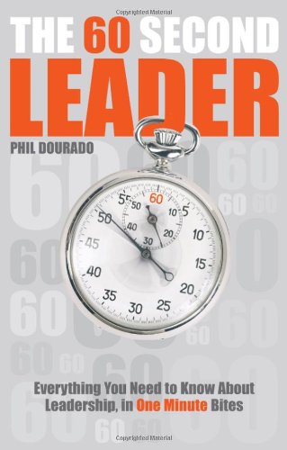 60 Second Leader Everything You Need to Know about Leadership, in 60 Second Bites  2007 9781841127453 Front Cover